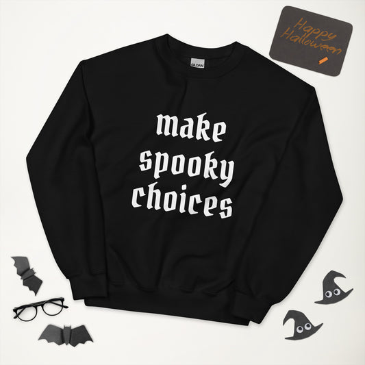 A black crewneck sweatshirt that says "make spooky choices" in a gothic white font