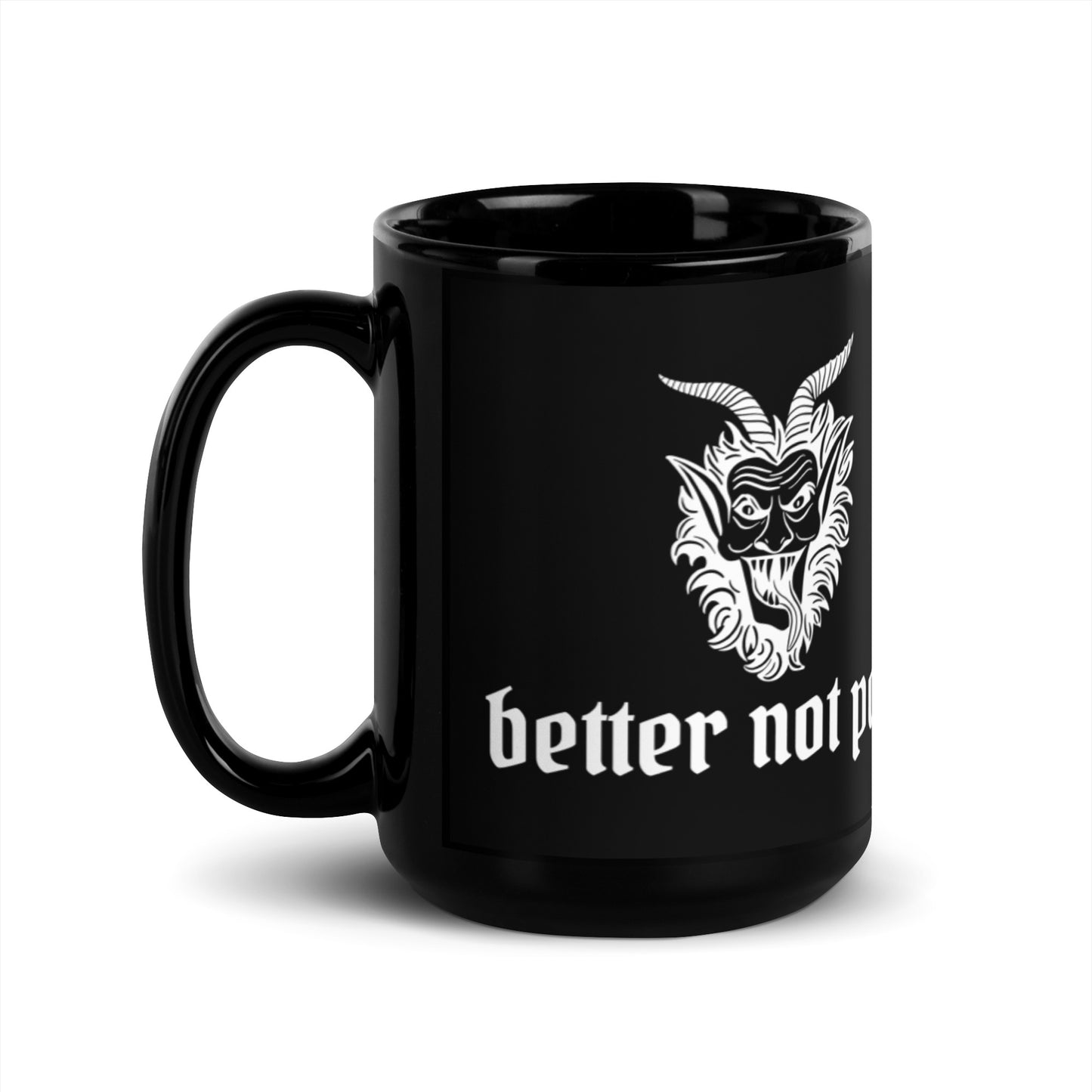 A black, spooky Christmas mug with a picture of Krampus and the phrase "Better Not Pout" written in white gothic-style letters