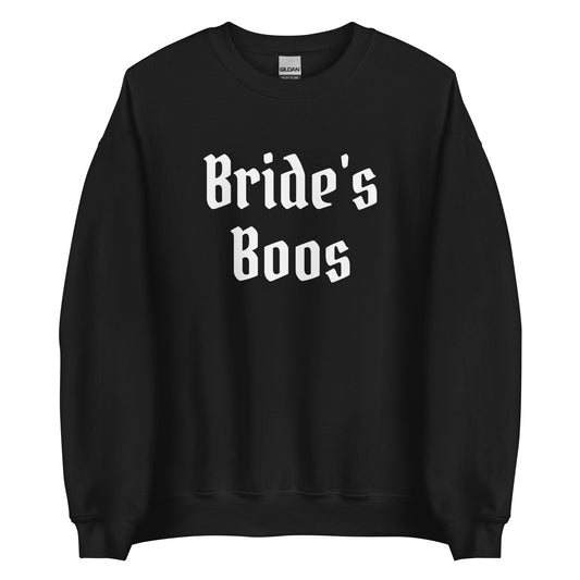 A black bachelorette party sweatshirt that says "Bride's Boos" in large, white, gothic-style letters