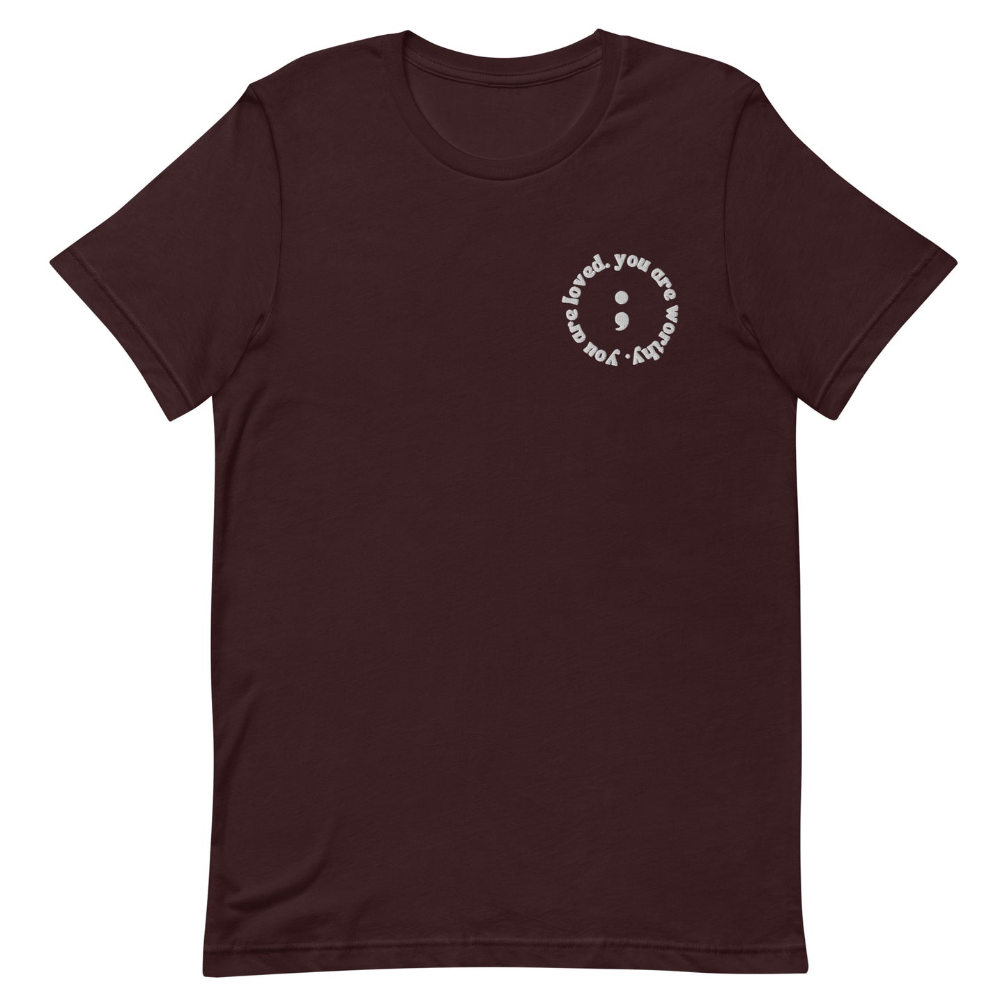 You Are Loved & Worthy Semicolon Tee